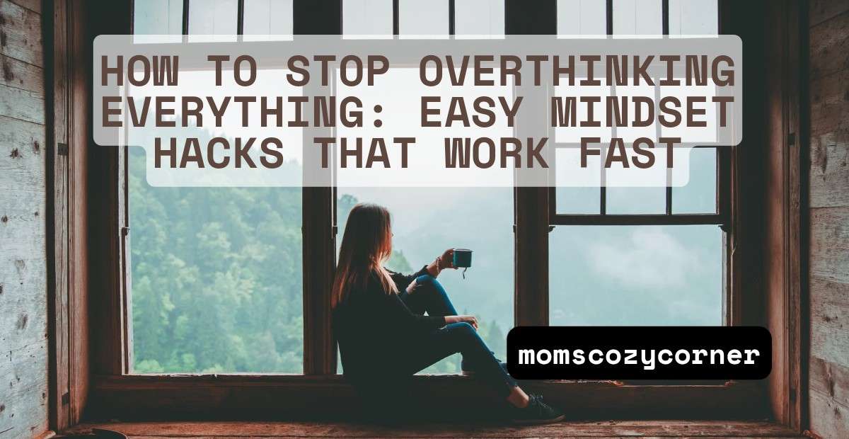 How to Stop Overthinking Everything and Find Peace in Daily Life