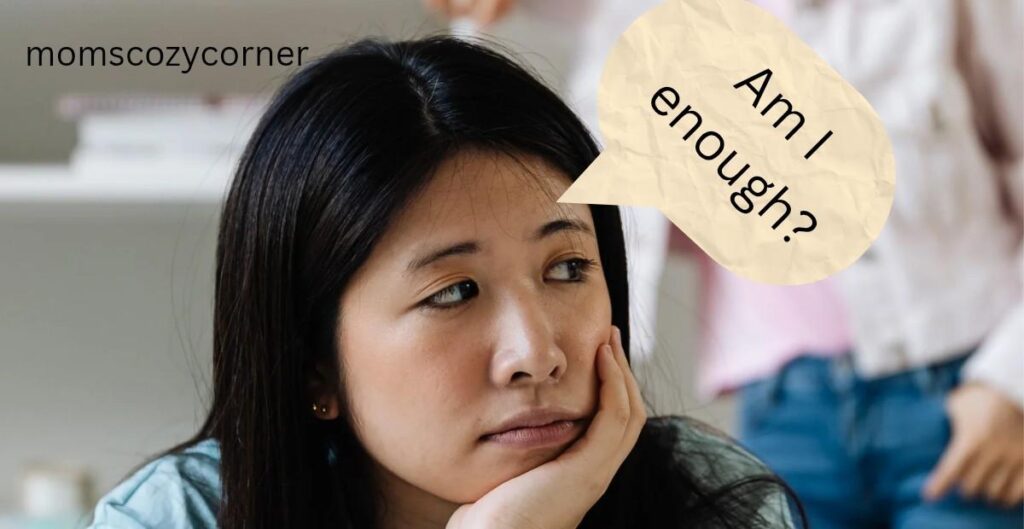 A woman with dark hair resting her chin on her hand with a pensive look, featuring a thought bubble that asks "Am I enough?"